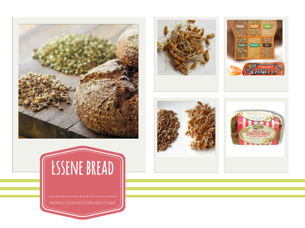 Cooking for Health Essene or sprouted bread